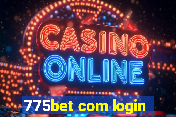 775bet com login